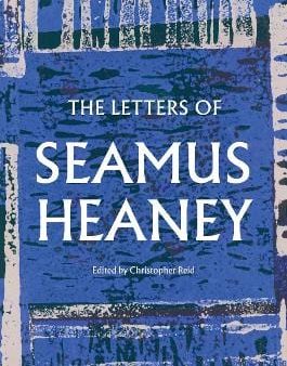 Seamus Heaney: The Letters Of Seamus Heaney [2024] paperback Discount