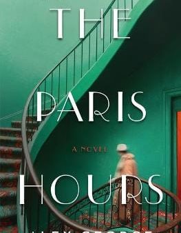 Alex George: The Paris Hours [2020] hardback Supply