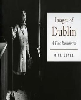 Bill Doyle: Images Of Dublin [2001] hardback Sale