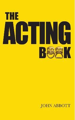 John Abbott: The Acting Book [2012] trade paper back Sale