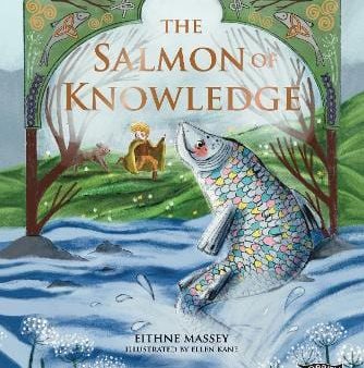 Eithne Massey: The Salmon Of Knowledge [2024] hardback Hot on Sale