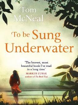 Tom McNeal: To Be Sung Underwater [2012] paperback Online